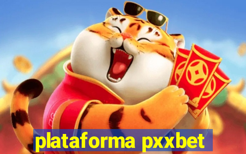 plataforma pxxbet